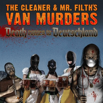 The Cleaner And Mr. Filth's Van Murders : Death Comes to Deutschland